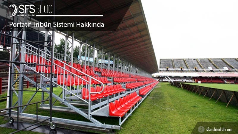 Ge&ccedil;ici Portatif Trib&uuml;nler Hakkında